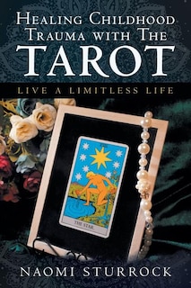 Front cover_Healing Childhood Trauma with the Tarot