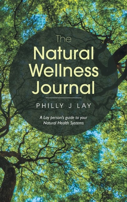 健康・医学 LIFESTYLE Natural Lifestyle Guide The Natural Wellness Journal: A Lay Person's Guide To Your