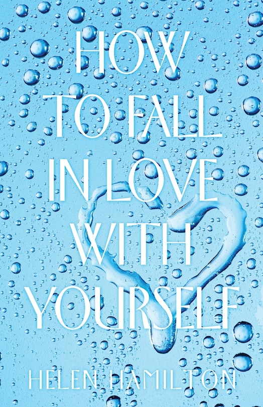 Front cover_How To Fall In Love With Yourself