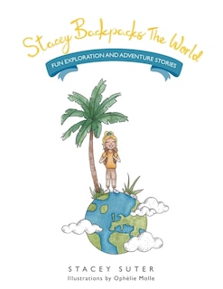 Front cover_Stacey Backpacks The World