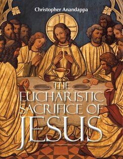 Front cover_The Eucharistic Sacrifice of Jesus