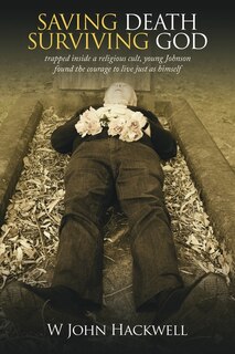 Front cover_Saving Death Surviving God