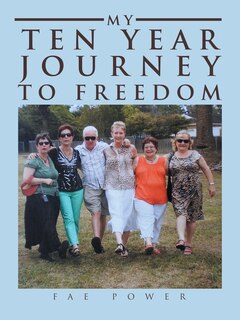 Front cover_My Ten Year Journey to Freedom