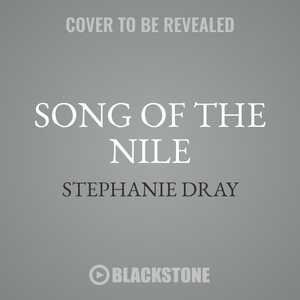 Song of the Nile: A Novel of Cleopatra’s Daughter