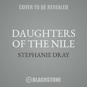 Daughters of the Nile: A Novel of Cleopatra’s Daughter