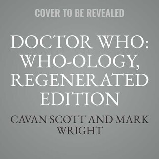 Doctor Who: Who-ology, Regenerated Edition: The Official Miscellany