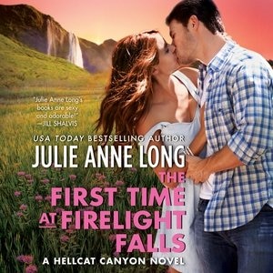 The First Time At Firelight Falls: A Hellcat Canyon Novel