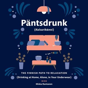 Front cover_Pantsdrunk: Kalsarikanni