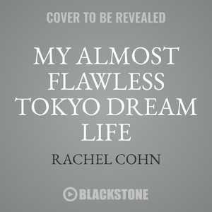 Couverture_My Almost Flawless Tokyo Dream Life