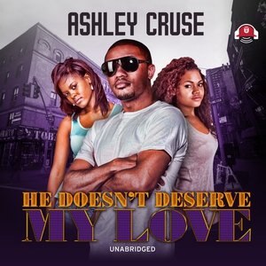 Front cover_He Doesn’t Deserve My Love