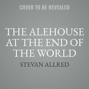 Couverture_The Alehouse At The End Of The World