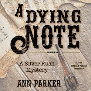 A Dying Note: A Silver Rush Mystery