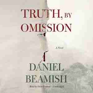 Truth, by Omission by Daniel Beamish