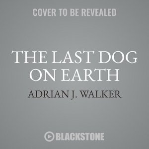 The Last Dog On Earth