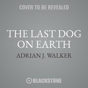 Front cover_The Last Dog On Earth