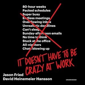 Front cover_It Doesn't Have To Be Crazy At Work