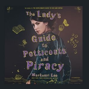 The Lady's Guide To Petticoats And Piracy