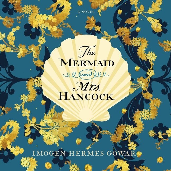 Couverture_The Mermaid and Mrs. Hancock Lib/E