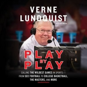 Play By Play: Calling The Wildest Games In Sports-from Sec Football To College Basketball, The Masters And More