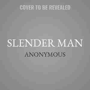 Slender Man by Anonymous