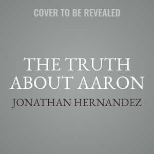 The Truth About Aaron: My Journey To Understand My Brother