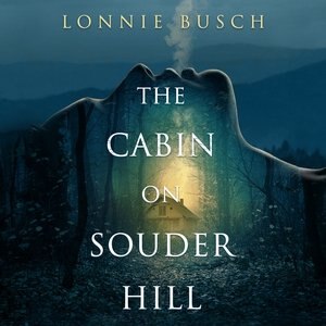 Front cover_The Cabin on Souder Hill