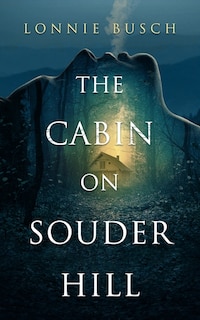 Front cover_The Cabin on Souder Hill