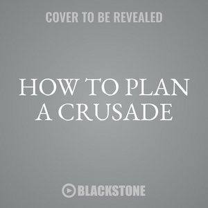 Front cover_How To Plan A Crusade