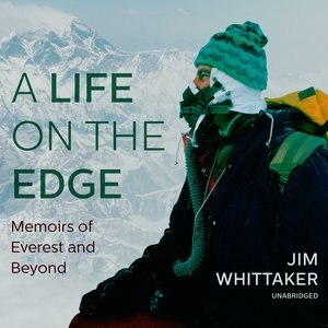 A Life On The Edge: Memoirs Of Everest And Beyond