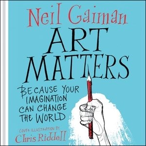 Art Matters: Because Your Imagination Can Change The World