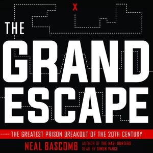 The Grand Escape: The Greatest Prison Breakout of the 20th Century