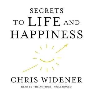 Secrets To Life And Happiness