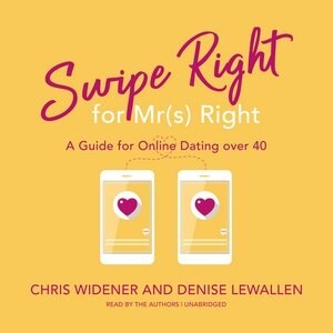 Swipe Right For Mr(s) Right: A Guide For Online Dating Over 40