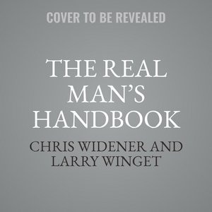 The Real Man’s Handbook: 12 Commitments of a Real Man