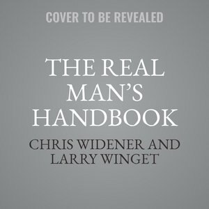 The Real Man’s Handbook: 12 Commitments of a Real Man