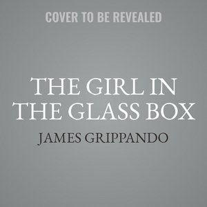 Front cover_The Girl In The Glass Box