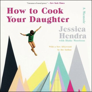Front cover_How to Cook Your Daughter Lib/E