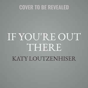If You're Out There