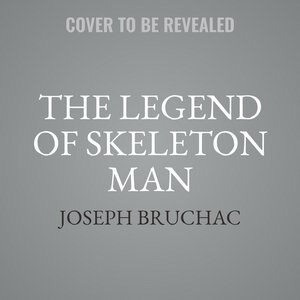 Front cover_The Legend Of Skeleton Man