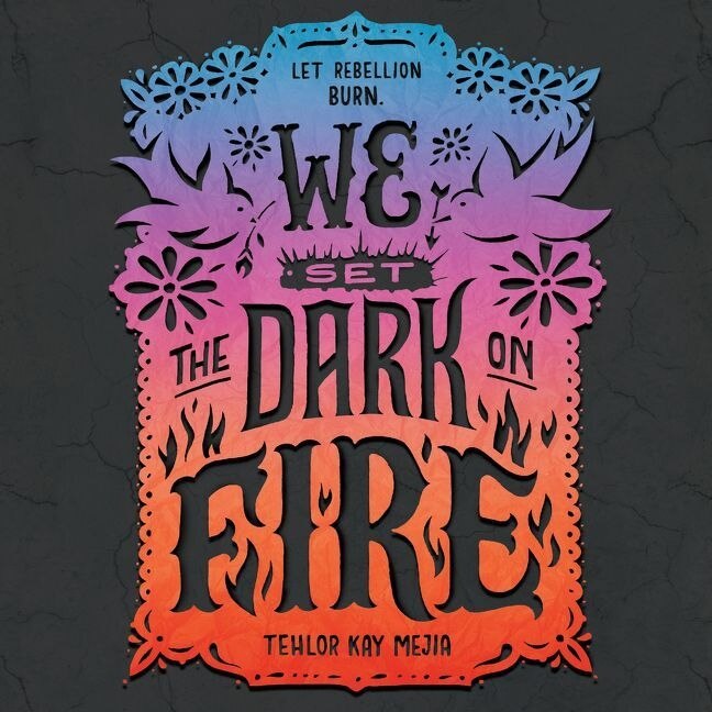 Couverture_We Set the Dark on Fire Lib/E