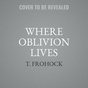 Front cover_Where Oblivion Lives