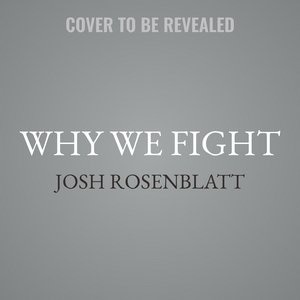 Why We Fight: One Man’s Search for Meaning Inside the Ring