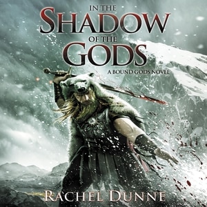 In The Shadow Of The Gods: A Bound Gods Novel