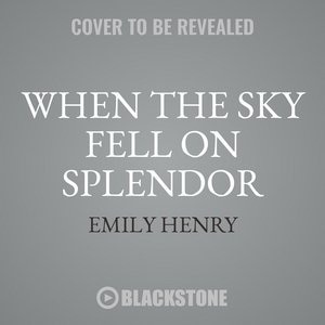 Front cover_When The Sky Fell On Splendor