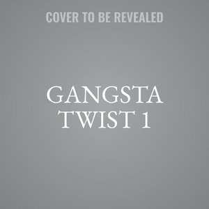 Gangsta Twist 1
