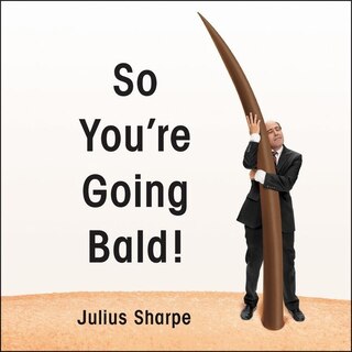 Couverture_So You're Going Bald! Lib/E