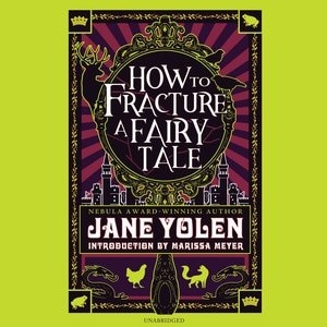 Front cover_How To Fracture A Fairy Tale