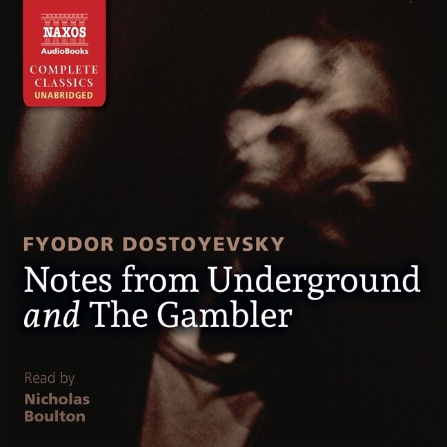Front cover_Notes from Underground and the Gambler Lib/E