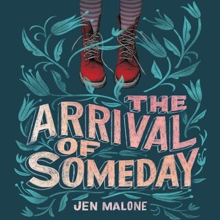 Couverture_The Arrival of Someday Lib/E