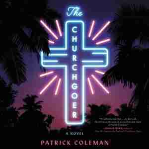 The Churchgoer: A Novel by Patrick Coleman
